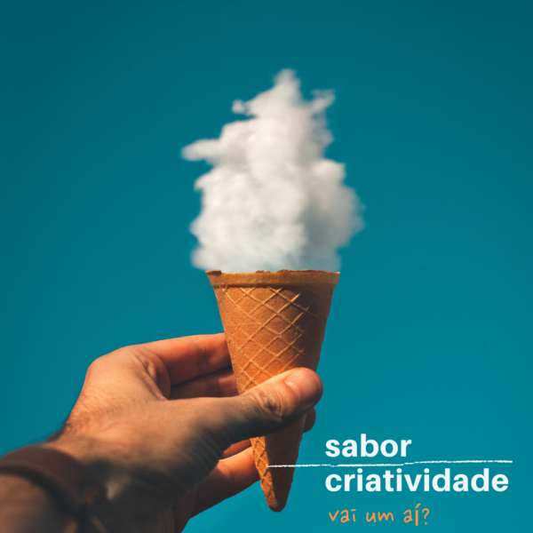 Insira sabor criatividade na sua rotina!